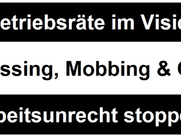 Konferenz: Betriebsräte im Visier - Mobbing, Bossing + Co - Arbeitsunrecht stoppen!